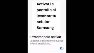 Activar la pantalla al levantar tu celular Samsung