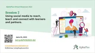 AP Virtual Showcase 2023: S2 - Using social media to connect with learners and partners.