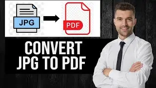 How to Convert JPEG to PDF | Save JPG Image as PDF File
