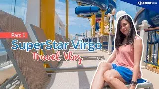 How to enjoy 100x SuperStar Virgo - Asia's Luxury Cruises from Manila Port, Philippines Part 1