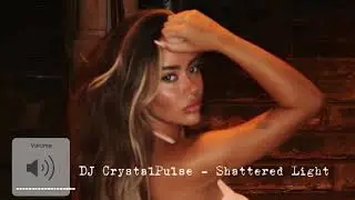 DJ CrystalPulse - Shattered Light Exclusive 2024