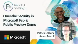 OneLake Security: Public Preview Walkthrough | Ep. 33 | PM