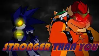 Rematch (Mecha Sonic & Bowser sing Stronger Than You)