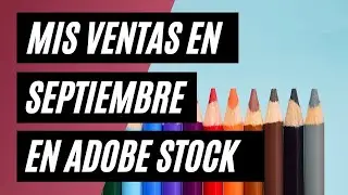 Mis ventas en septiembre de 2021 en Adobe Stock 💸