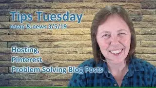 Hosting, Pinterest, Problem Solving Blog Posts - Tips Tuesday 3/5/19