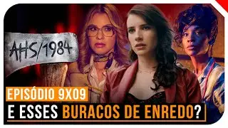 AHS 1984: E ESSES BURACOS DE ENREDO? | 09x09 | Quarto Setor