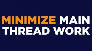 How to Minimize Main Thread Work on WordPress