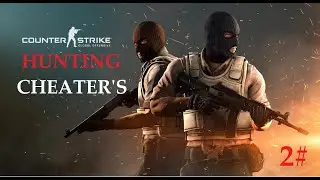 |CS:GO| HUNTING CHEATERS #2