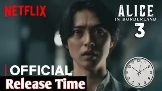 Alice in Borderland Season 3 Release Time | Alice in Borderland Season 3 Update | Netflix