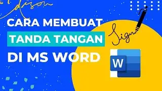 CARA MEMBUAT TANDA TANGAN DI MICROSOFT WORD