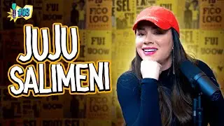 JUJU SALIMENI - PROGRAMA EU FICO LOKO T2 - #08