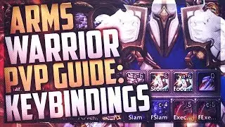WoW BFA Arms Warrior PvP Guide: Keybindings and Movements 8.0.1
