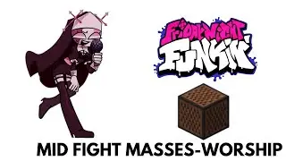 FNF | Friday Night Funkin' Mid-Fight Masses - Worship [Minecraft Note Block cover]
