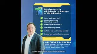 BSP in Focus: Mga Batayan ng BSP sa Pagbibigay ng Digital Banking License