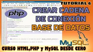 Crear Cadena de Conexión PHP con Base de Datos MySQL | TUTORIAL6