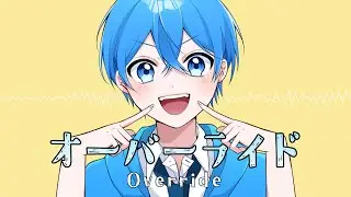 オーバーライド／ ころん『実況者が全力で歌ってみた』