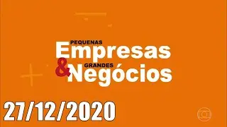 Pequenas Empresas & Grandes Negócios  I  Edição de 27/12/2020  PEGN