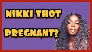 NIKKI THOT PREGNANT!?|WHERE HAS SIMPLY NIKKI DISAPPEARED?