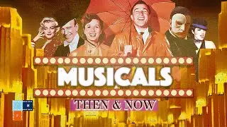 Evolution of Musical Films (Then & Now)