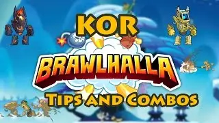KOR Guide - Tips and Combos - Brawlhalla Warrior