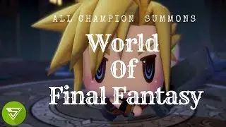 World of Final Fantasy  All Summons 1080p HD