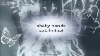 🖇 get shaky hands subliminal (ug subliminal)