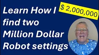Learn How I create / find 2 million Dollar settings. Copy my Step-by-Step approach to Riches Today!