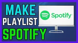 How To Make A Playlist On Spotify - (Easy Guide!)