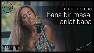 Bana Bir Masal Anlat Baba - Maral Ataman