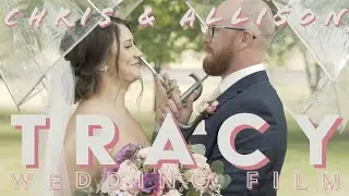 Chris & Allison Tracy Wedding Film