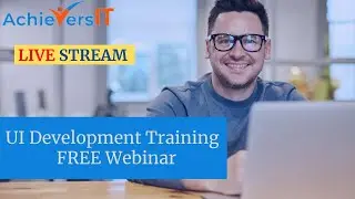 UI Development Training  Day 7| Free live webinar | AchieversIT