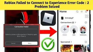 How to Fix Roblox Error Code 2 Problem | Roblox Failed to Connect to Experience