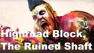 RAGE 2 Walkthrough - The Ruined Shaft | Highroad Block | Kill Lug the Nut