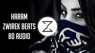 ZwiReK - Haram (8D AUDIO)