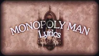 MONOPOLY MAN Lyrics ⋆˚࿔ Melanie Martinez
