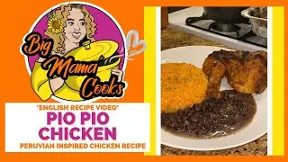 PIO PIO CHICKEN | Peruvian INSPIRED Chicken Recipe #bigmamacooks