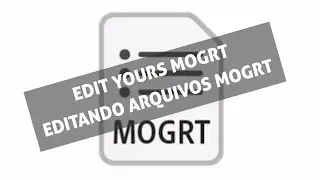 EDITE SEUS ARQUIVOS .MOGRT | EDIT YOUR .MOGRT FILES (MOTION GRAPHICS TEMPLATE)
