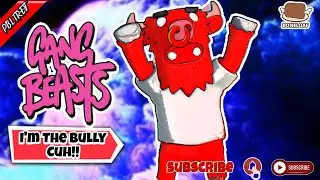 This Stuff Was Mickey | Gang Beast |