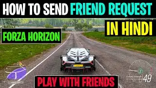 How to add Friends or Play with friends on Forza Horizon 4 in Hindi | Send Friends request in Forza