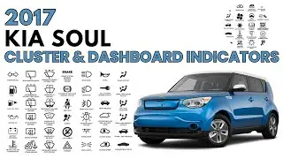 2017 Kia Soul Cluster & Dashboard Warning Indicators User Guide