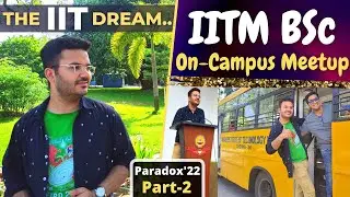 Our IITM BSc On-Campus Meetup❤️| Paradox'22🔥| Part-2