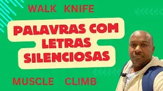 Aula 36 - Palavras com letras silenciosas parte 1