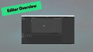 Unity for Beginners - 007 -  Editor Overview