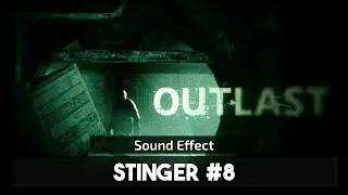 Outlast | Stinger #8 ♪ [Sound Effect]