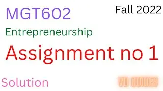 MGT602 Assignment Solution Fall2022/ MGT201 Assignment 1 Solution 2022/
