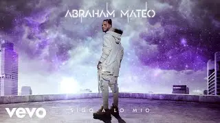 Abraham Mateo - Sigo a Lo Mío (Audio)