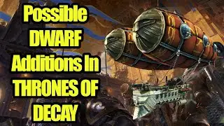 The Possible DWARFS Additions In THRONES OF DECAY - Total War Warhammer 3 DLC
