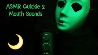 ASMR QUICKIE: MOUTH SOUNDS (EPISODE 2) - BLIND ASMR