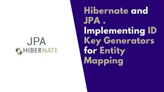 Hibernate/JPA Tutorials for Beginners | Implementing ID Key Generators  PART 1 | DevDive