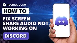 How To Fix Screen Share Audio Not Working On Discord | Screen Share Audio Not Working In Discord